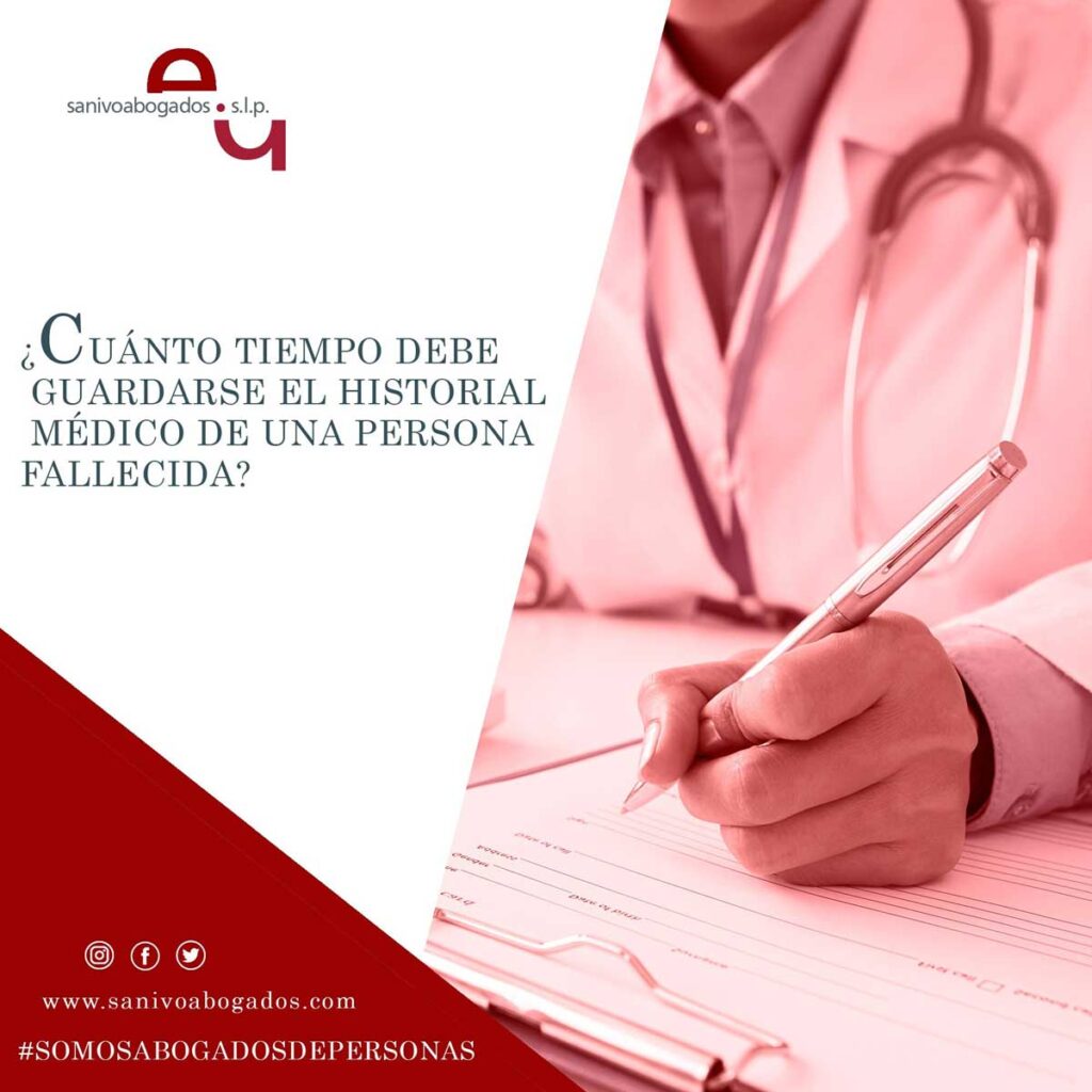 CUANTO TIEMPO DEBE GUARDARSE EL HISTORIAL MEDICO DE UNA PERSONA FALLECIDA